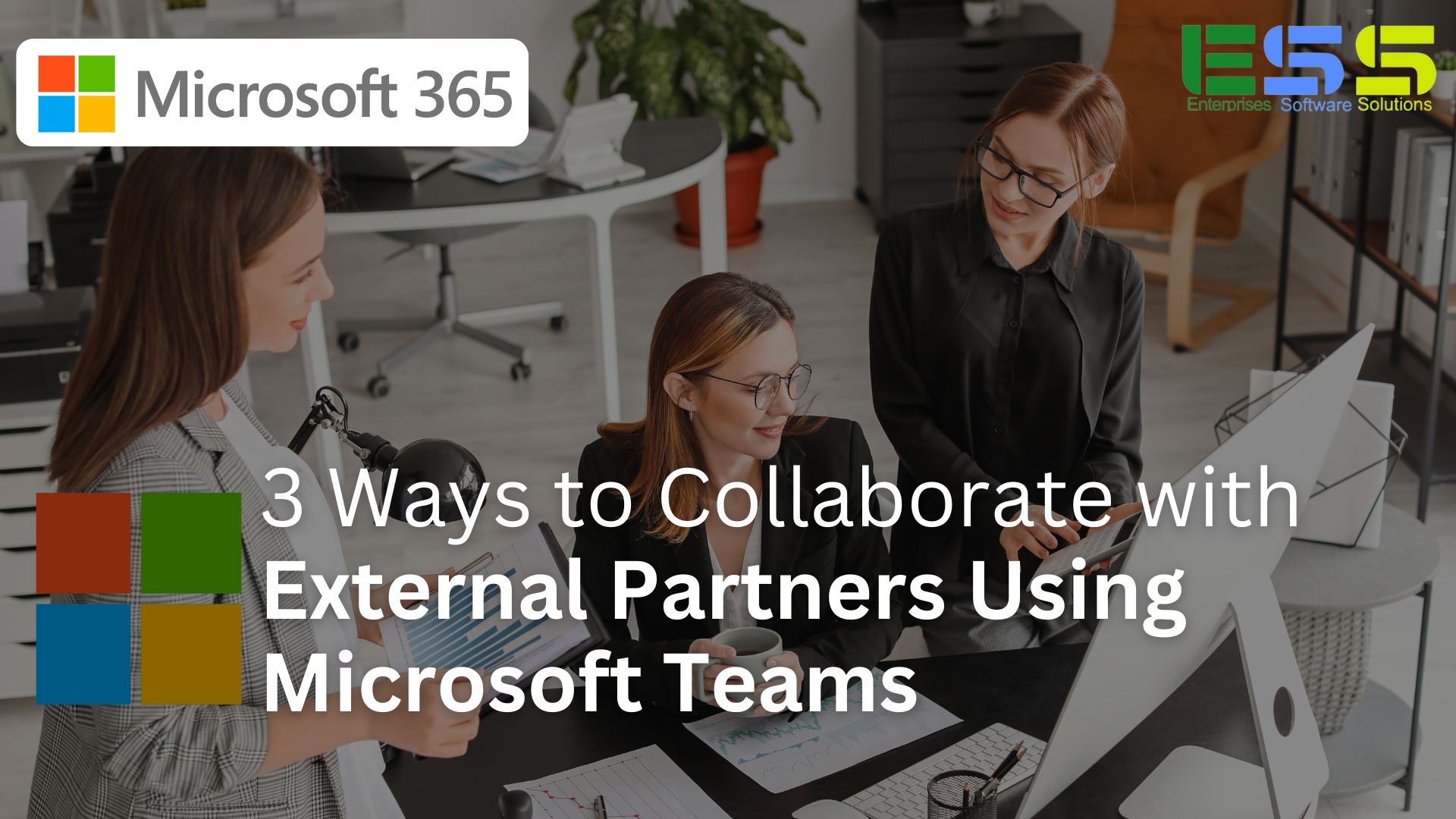 Using Partners 3 Ways to Collaborate with External Partners Using Microsoft Teams