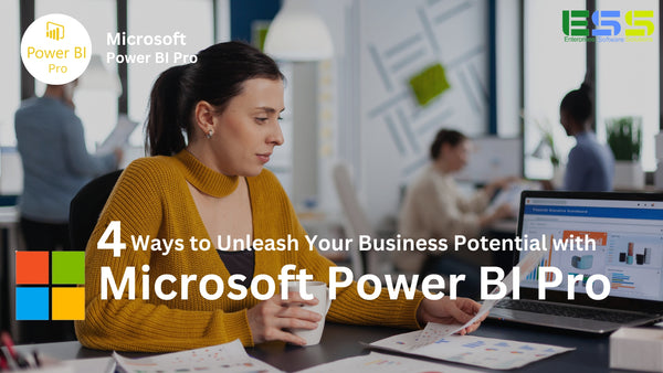 4 Ways to Unleash Your Business Potential with Microsoft Power BI Pro
