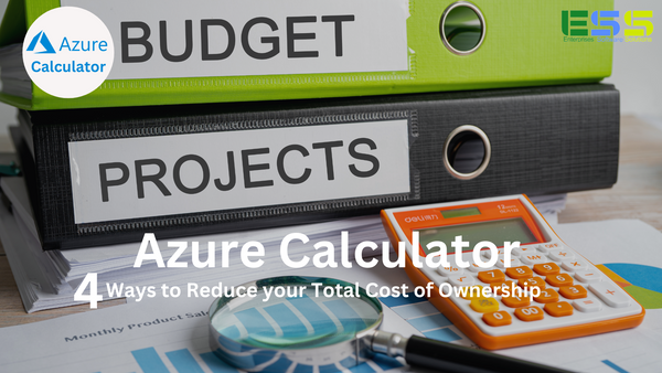 4 ways to Reduce Your Total Cost of Ownership with the Azure Calculator