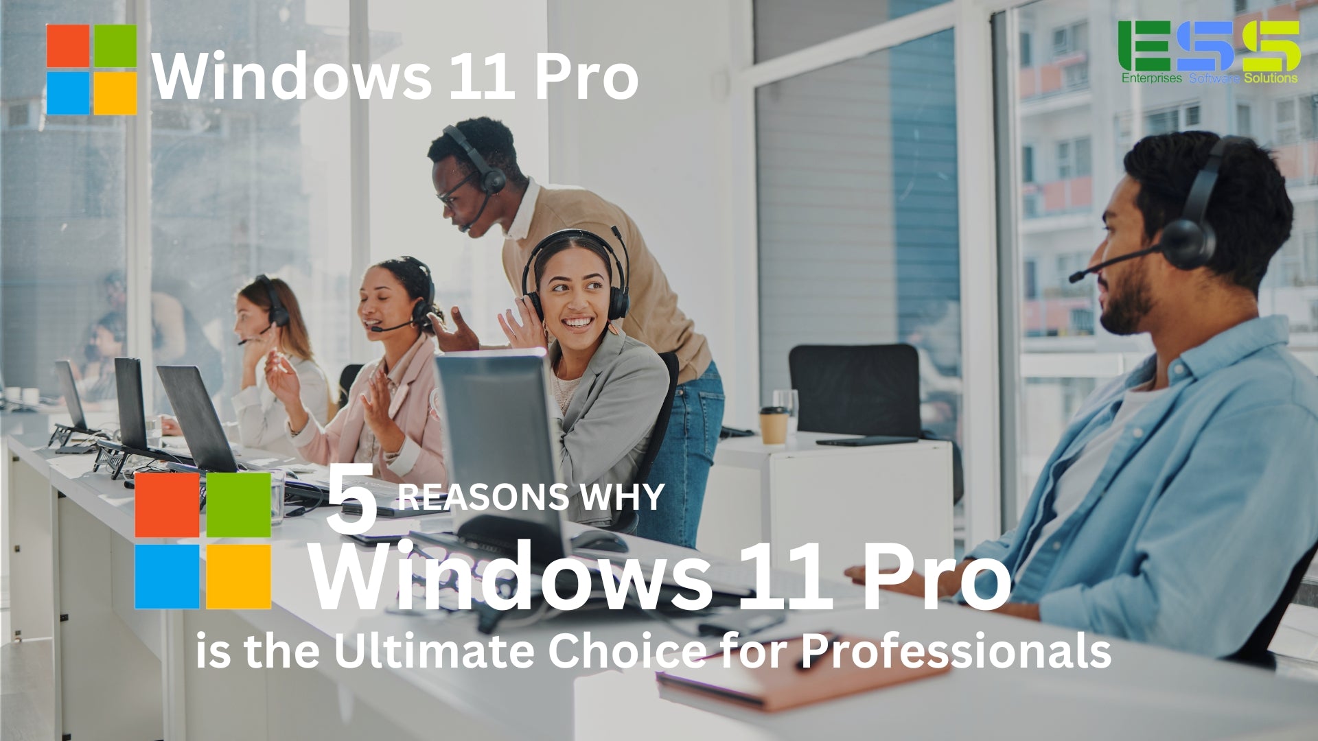 5 Reasons Why Windows 11 Pro is the Ultimate Choice for Professionals