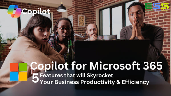 Copilot for Microsoft 365: 5 Features that will Skyrocket Your Business Productivity & Efficiency