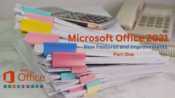Microsoft Office 2021 New Features and Improvements Part I
