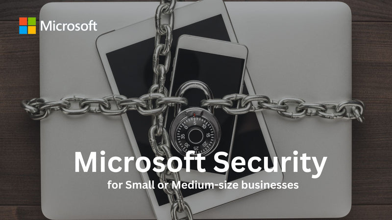 Microsoft Security for Small or Medium-size businesses