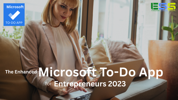 The Enhanced Microsoft To-Do App for Entrepreneurs 2023